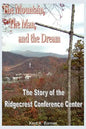 The Mountain, the Man and the Dream: The Story of the Ridgecrest Conference Center - Paperback