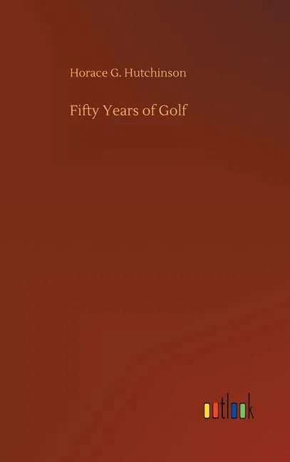 Fifty Years of Golf - Hardcover