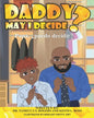 Daddy May I Decide - Paperback