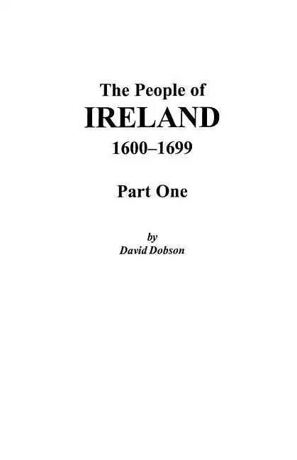 People of Ireland, 1600-1699: Part One - Paperback