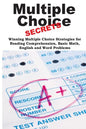 Multiple Choice Secrets!: Winning Multiple Choice Strategies for Any Test! - Paperback