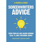 Screenwriters Advice: From Popular and Award Winning Film, Tv, and Streaming Shows - Paperback