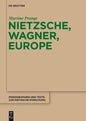 Nietzsche, Wagner, Europe - Paperback