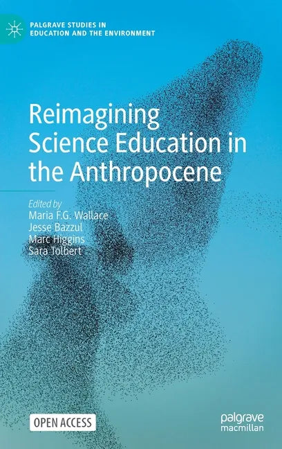 Reimagining Science Education in the Anthropocene - Hardcover