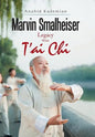 Marvin Smalheiser Legacy with Tai Chi - Hardcover