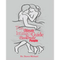 The Ultimate Intimacy Guide for Passionate People - Paperback