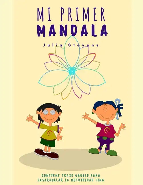 Mi Primer Mandala: Contiene trazo grueso para desarrollar la motricidad fina - Paperback