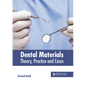 Dental Materials: Theory, Practice and Cases - Hardcover
