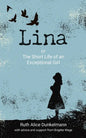 Lina: or The Short Life of an Exceptional Girl - Paperback