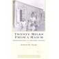 Twenty Miles from a Match: Homesteading in Western Nevada - Paperback