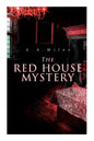 The Red House Mystery: A Locked-Room Murder Mystery - Paperback
