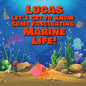 Lucas Let's Get to Know Some Fascinating Marine Life!: Personalized Baby Books with Your Child's Name in the Story - Ocean Animals Books for Toddlers - Paperback