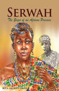 Serwah: The Saga of an African Princess - Paperback