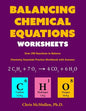 Balancing Chemical Equations Worksheets (Over 200 Reactions to Balance): Chemistry Essentials Practice Workbook with Answers - Paperback