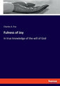 Fulness of Joy: In true knowledge of the will of God - Paperback