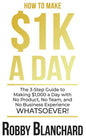 How to Make 1K a Day - Paperback