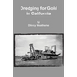 Dredging for Gold in California - Paperback