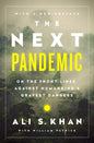 The Next Pandemic: On the Front Lines Against Humankind¿s Gravest Dangers - Paperback