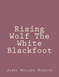 Rising Wolf The White Blackfoot - Paperback
