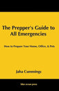 The Prepper's Guide to All Emergencies - Paperback