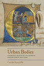 Urban Bodies: Communal Health in Late Medieval English Towns and Cities - Paperback