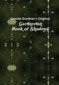 The Gardnerian Book of Shadows - Hardcover
