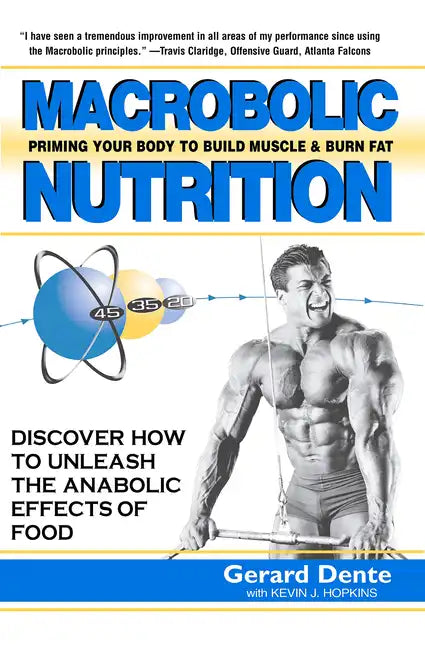 Macrobolic Nutrition: Priming Your Body to Build Muscle & Burn Fat - Hardcover