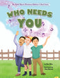 Who Needs You: Teaching Children Their Purpose - Paperback
