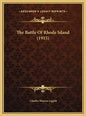 The Battle of Rhode Island (1915) - Hardcover