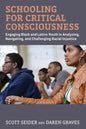Schooling for Critical Consciousness: Engaging Black and Latinx Youth in Analyzing, Navigating, and Challenging Racial Injustice - Paperback