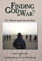 Finding God in War?: U.S. Warriors Speak from the Heart - Hardcover