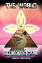 The World Before the Flood: The Untold Story - Paperback