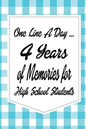 One Line a Day: 4 Years of Memories for High School Students - Paperback