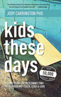 Kids These Days: A Game Plan For (Re)Connecting With Those We Teach, Lead, & Love - Hardcover