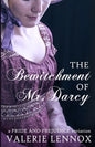The Bewitchment of Mr. Darcy: a Pride and Prejudice variation - Paperback