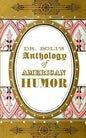 Dr. Boli's Anthology of American Humor - Paperback