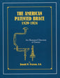 The American Patented Brace 1829-1924: An Illustrated Directory of Patents - Paperback