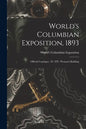 World's Columbian Exposition, 1893: Official Catalogue: Pt. XIV, Woman's Building - Paperback