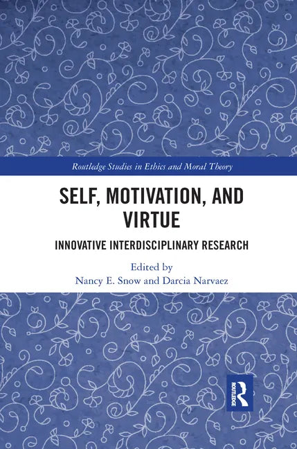 Self, Motivation, and Virtue: Innovative Interdisciplinary Research - Paperback