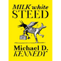 Milk White Steed - Paperback