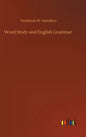 Word Study and English Grammar - Hardcover