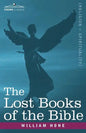 The Lost Books of the Bible A.K.A, the Apocryphal New Testament - Paperback