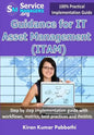 Guidance for IT Asset Management (ITAM): Step by step implementation guide with workflows, metrics, best practices and checklists - Paperback
