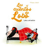 Lobo Y El Ladrón (Los Cuentos del Lobo) - Hardcover