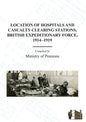 Location of Hospitals and Casualty Clearing Stations, Bef 1914-1919. - Paperback