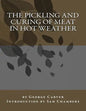 The Pickling and Curing of Meat In Hot Weather - Paperback