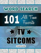 All Time Favorite TV Sitcoms Word Search: Featuring 101 Word Find Puzzles - Paperback