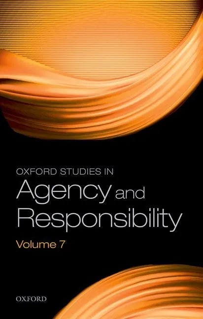 Oxford Studies in Agency and Responsibility Volume 7 - Hardcover