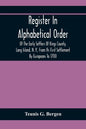 Register In Alphabetical Order, Of The Early Settlers Of Kings County, Long Island, N. Y., From Its First Settlement By Europeans To 1700; With Contri - Paperback