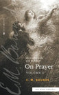 The Complete Works of E.M. Bounds On Prayer: Vol 1 (Sea Harp Timeless series) - Paperback